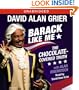Barack Like Me: The Chocolate-Covered Truth