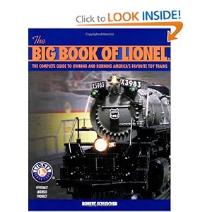 The Big Book of Lionel: The Complete Guide to Owning and Running America's Favorite Toy Trains