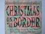 Christmas on the Border