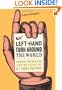 A Left Hand Turn Around the World: Chasing the Mystery and Meaning of All Things Southpaw