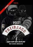 Produkt-Bild: Treibjagd: Vom Cop zum Outlaw