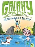 Drake Makes a Splash! (Galaxy Zack)