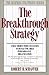 The Breakthrough Strategy