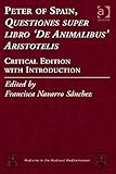 Peter of Spain, questiones super libro 'De Animalibus' Aristotelis : critical edition with introduction