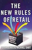 The New Rules of Retail: Competing in the World s Toughest Marketplace [Hardcover](2010)byRobin Lewis,Michael Dart
