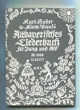Produkt-Bild: Altbayerisches Liederbuch f&uuml;r Jung und Alt Edition Schott No. 2599