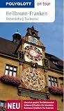 Polyglott on tour: Heilbronn - Franken - Hohenlohe - Taubertal - Monika Zeller, Gerd D&ouml;rr