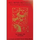 Click here to buy All Rites Reversed: Ritual Technology for Self-Initiation (Limited First Edition) by  Antero Alli and Guests and Ph.D. Robert Anton Wilson.