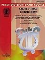 Our First Concert (First Division Band Course)