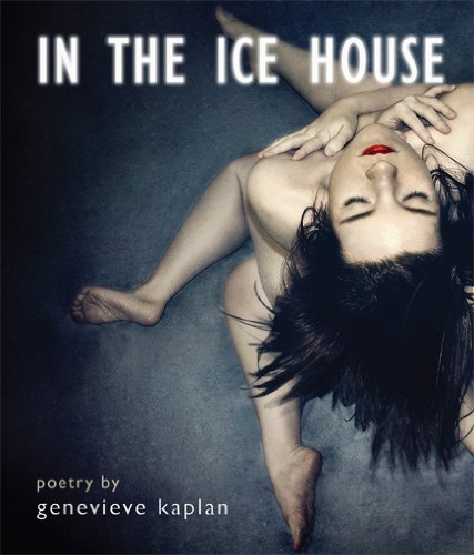 In the ice house, by Genevieve Kaplan