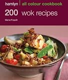 200 Wok Recipes (Hamlyn All Colour)