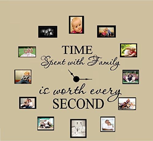 Time spent with family is worth every second Family Lettering Vinyl Wall Decal 6" X 17" and 4" X 17"(without clock and picture frame)