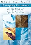 Unwrapping the seasons : all-age talks for special Sundays