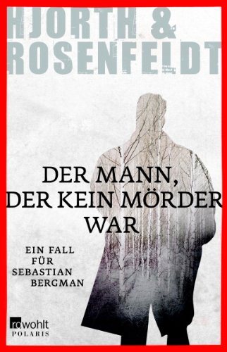 Der Mann, der kein Mörder war: Ein Fall für Sebastian Bergman: Alle Infos bei Amazon