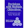 Decisions with Multiple Objectives: Preferences and Value Trade-Offs
