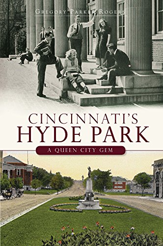 Cincinnati's Hyde Park: A Brief History of a Queen City Gem