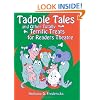 Tadpole Tales and Other Totally Terrific Treats for Readers Theatre