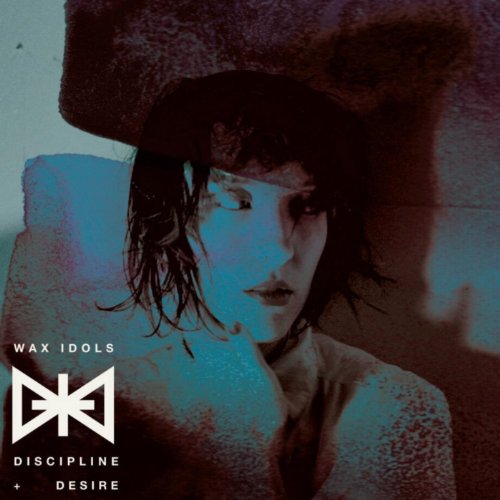 Wax Idols - Discipline & Desire - Zortam Music