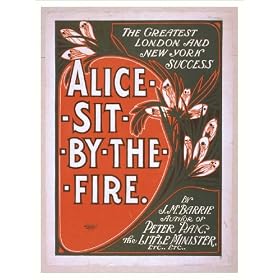 Historic Theater Poster (XL), The greatest London and New York success Alice sit by the fire b
