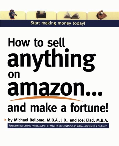 How to Sell Anything on Amazon...and Make a Fortune!