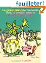 La girafe jaune, le crocodile vert, le cochon rose et le perroquet rouge