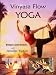 Vinyasa Flow Yoga, Simple and Sweet, Beginner & Intermediate Vinyasa Flow Yoga, Simple and Sweet, Beginner & Intermediate