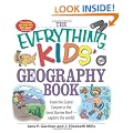 The Everything Kids' Geography Book: From the Great Lakes to the Great Barrier Reef--explore the World!