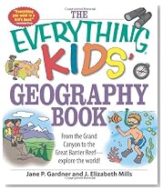 The Everything Kids\' Geography Book: From the Great Lakes to the Great Barrier Reef--explore the World!