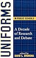 Uniforms in Public Schools: A Decade of Research and Debate