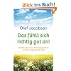 Das f�hlt sich richtig gut an! Gef�hle erforschen, Klarheit gewinnen und den Alltag befreit leben