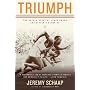 Triumph: The Untold Story of Jesse Owens and Hitler's Olympics