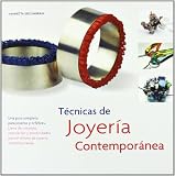 Técnicas de joyería contemporánea: Una guía completa para joyeros y orfebres