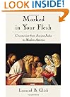 Marked in Your Flesh: Circumcision from Ancient Judea to Modern America