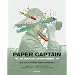 Paper Captain: The Paper Boat Captain's Manual