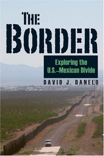 The Border: Exploring the U.S.-Mexican Divide