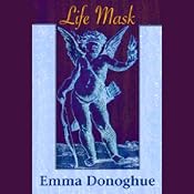 Life Mask | [Emma Donoghue]
