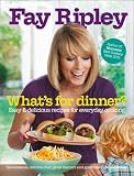 What's for Dinner?: Easy and delicious recipes for everyday cooking