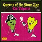 Click here to buy Era Vulgaris by Queens Of The Stone Age .