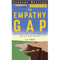 The Empathy Gap: Building Bridges to the Good Life and the Good Society by J. D. Trout and J. D. Trout