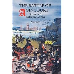The Battle of Agincourt: Sources and Interpretations (Warfare in History)