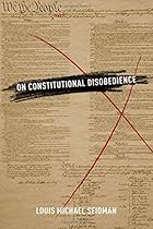 On Constitutional Disobedience (Inalienable Rights)