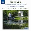 Medtner: Violin Sonatas Nos. 1 & 2; 2 Canzonas With Dance