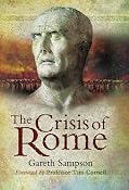 The Crisis of Rome: The Jugurthine and Northern Wars and the Rise of Marius: Amazon.co.uk: Gareth Sampson: Books