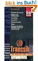 Transsib  von Moskau nach Peking: Geschichte der Transsib. Gruppen- oder Individualreise? Formalit�ten. Veranstalter. Reisepraxis im Zug. Routen. ... Moskau, Ulan Bator, Peking und Zwischenstops