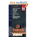 Transsib  von Moskau nach Peking: Geschichte der Transsib. Gruppen- oder Individualreise? Formalit�ten. Veranstalter. Reisepraxis im Zug. Routen. ... Moskau, Ulan Bator, Peking und Zwischenstops