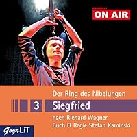 Siegfried (Der Ring des Nibelungen 3): Kaminski ON AIR Hörbuch