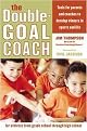 The Double-Goal Coach (Positive Coaching Tools for Honoring the Game and Developing Winners in Sports and Life) (Harperresource Book) (Paperback)