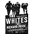 The Whites: A Novel
