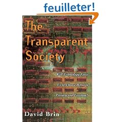 The Transparent Society: Will Technology Force Us to Choose Between Privacy and Freedom