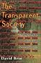 The Transparent Society: Will Technology Force Us to Choose Between Privacy and Freedom?